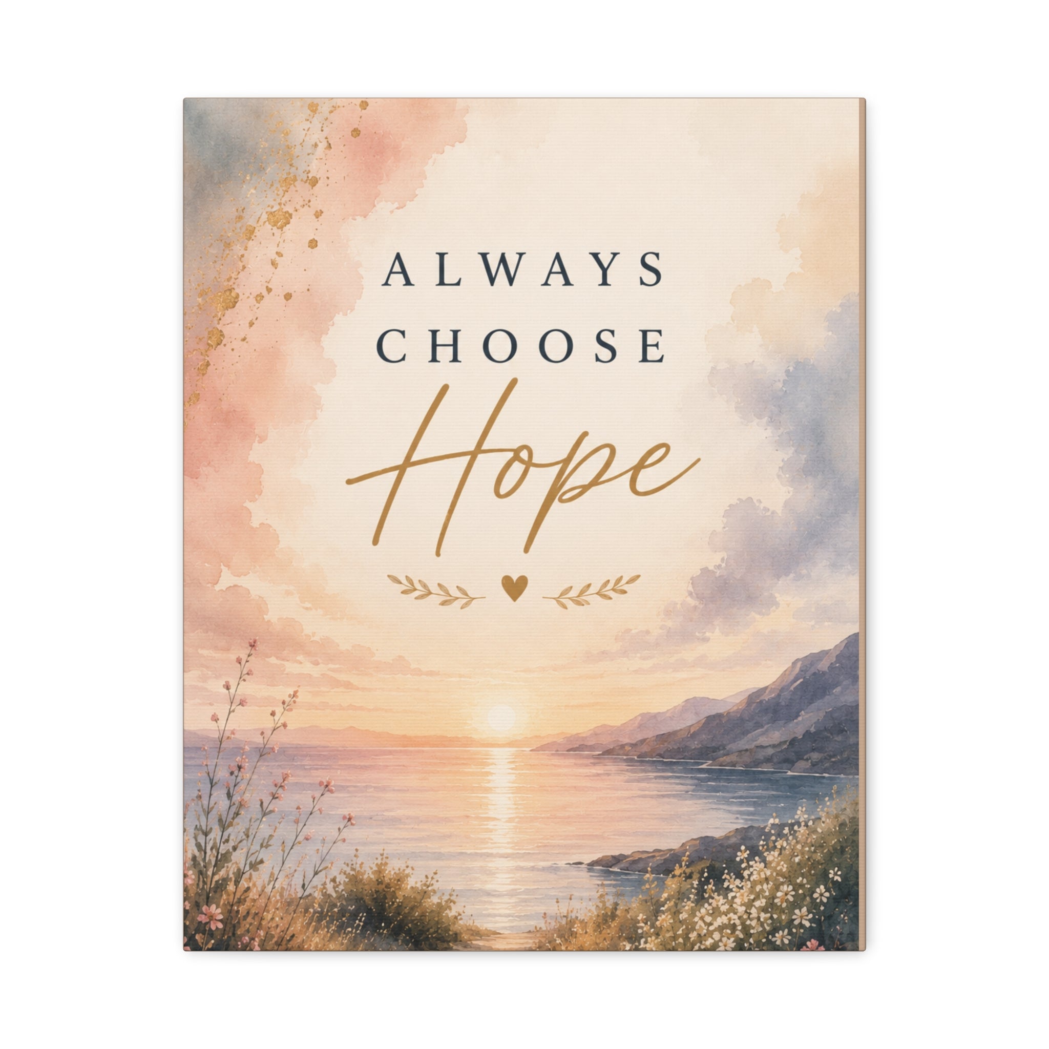 Always Choose Hope Inspirational Canvas Wall Art  Encouragement Decor