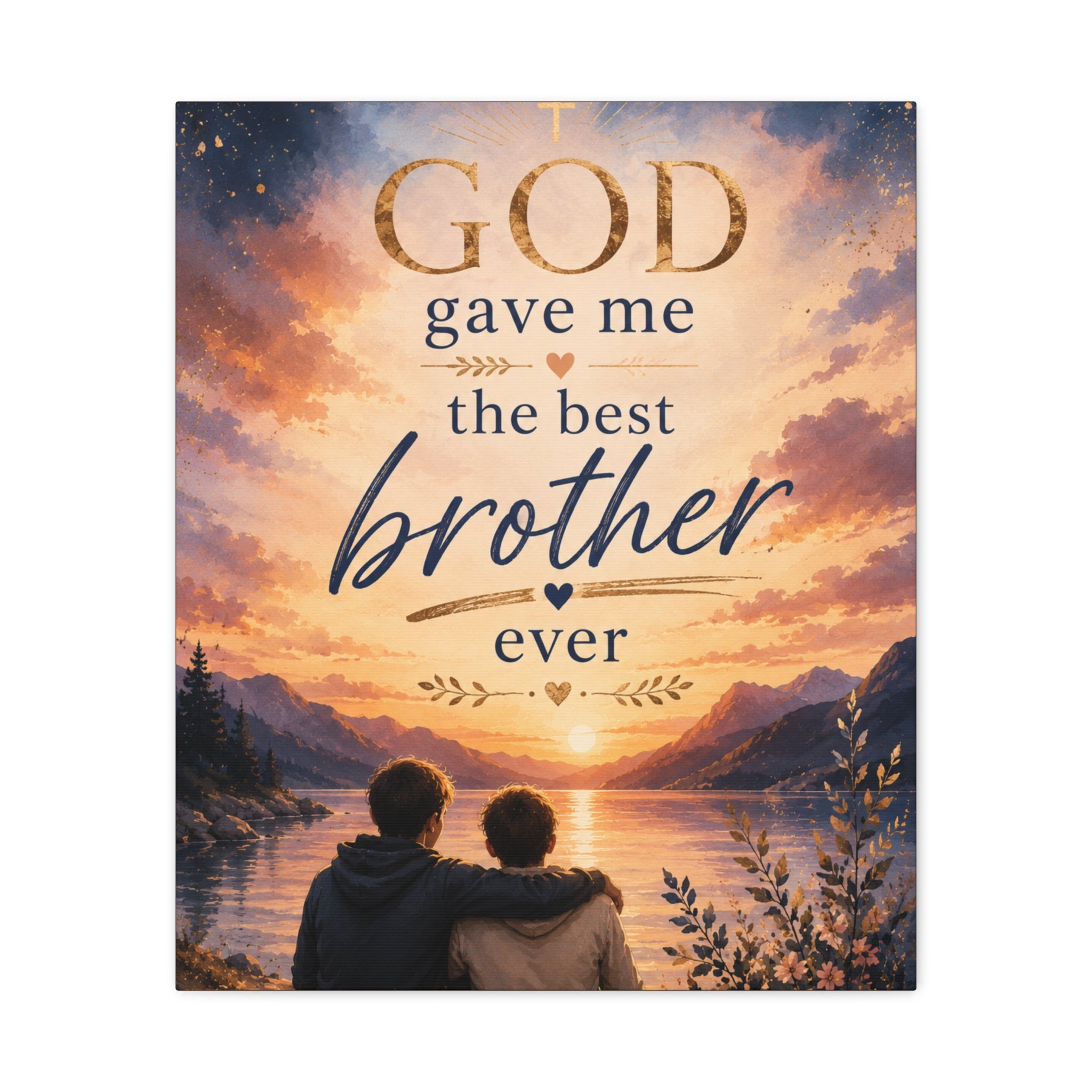God Gave Me the Best Brother Ever Christian Canvas Wall Art