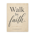 Walk by Faith – 2 Corinthians 5:7 Canvas Wall Art