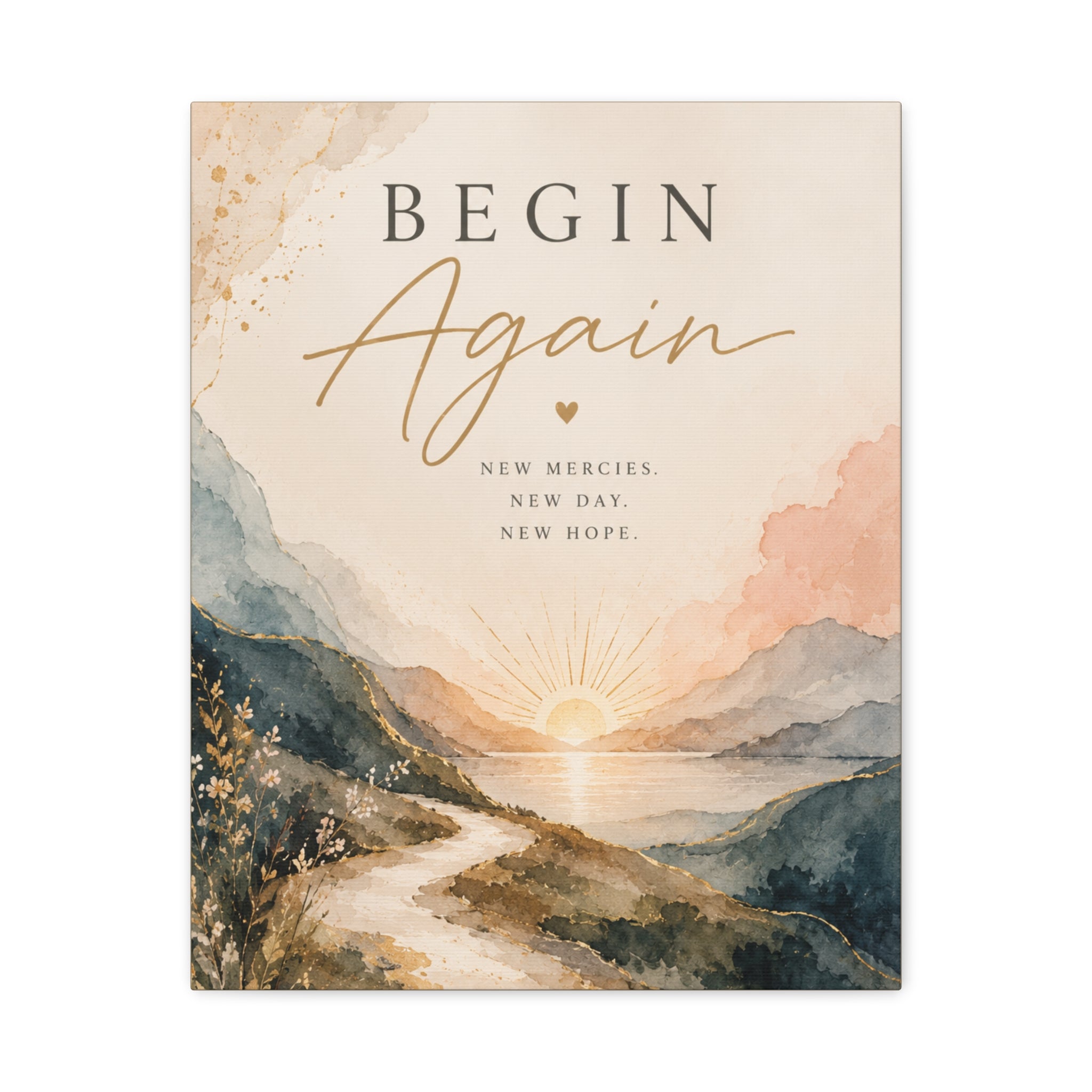 Begin Again Inspirational Canvas Wall Art | New Beginnings Decor