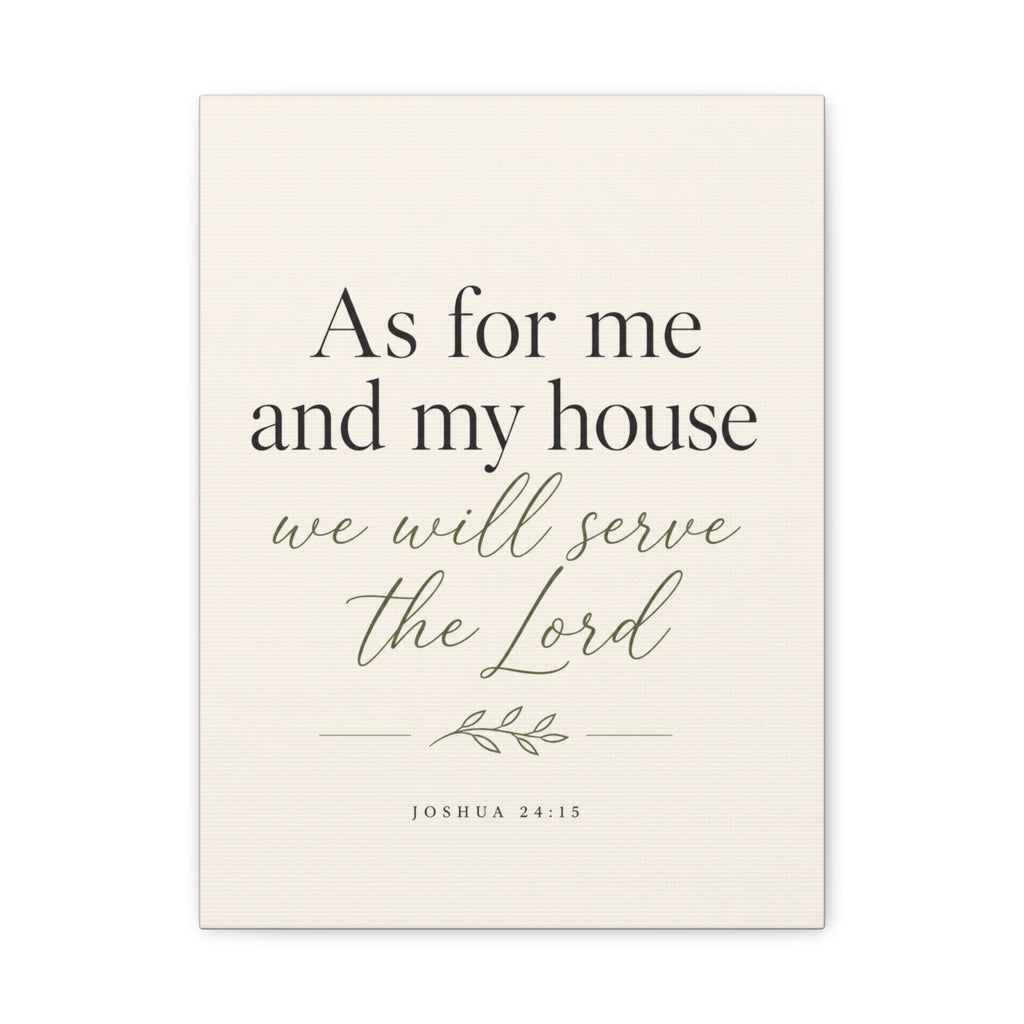 As for Me and My House – Joshua 24:15 Canvas Wall Art