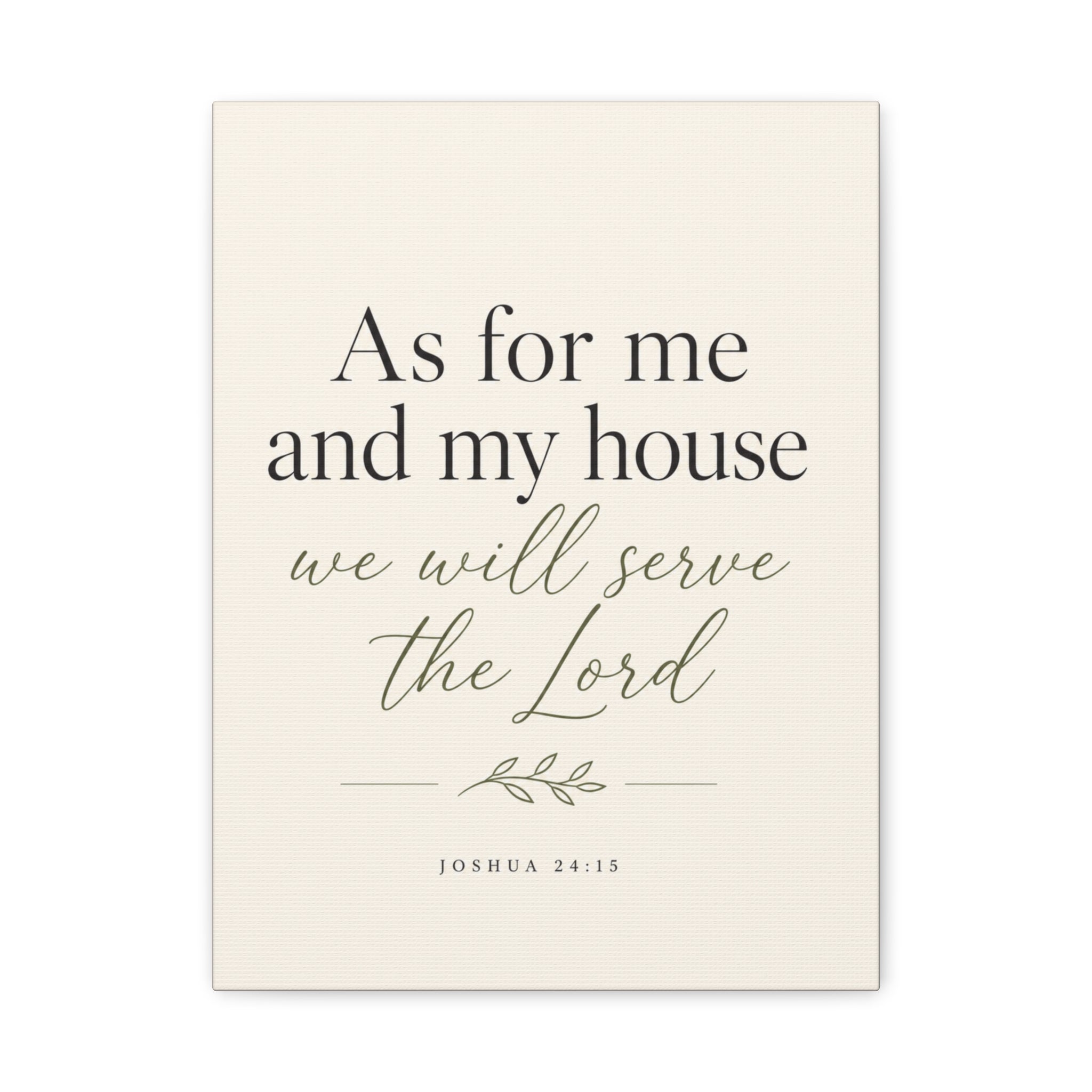As for Me and My House – Joshua 24:15 Canvas Wall Art