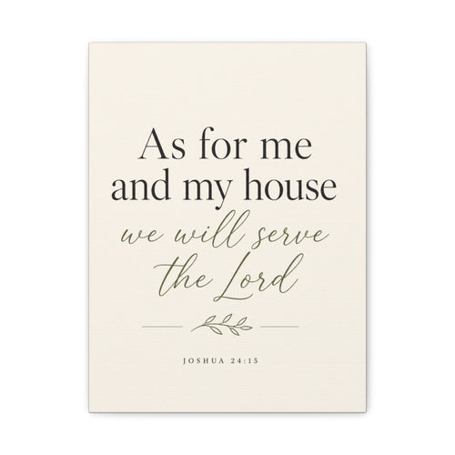 As for Me and My House – Joshua 24:15 Canvas Wall Art