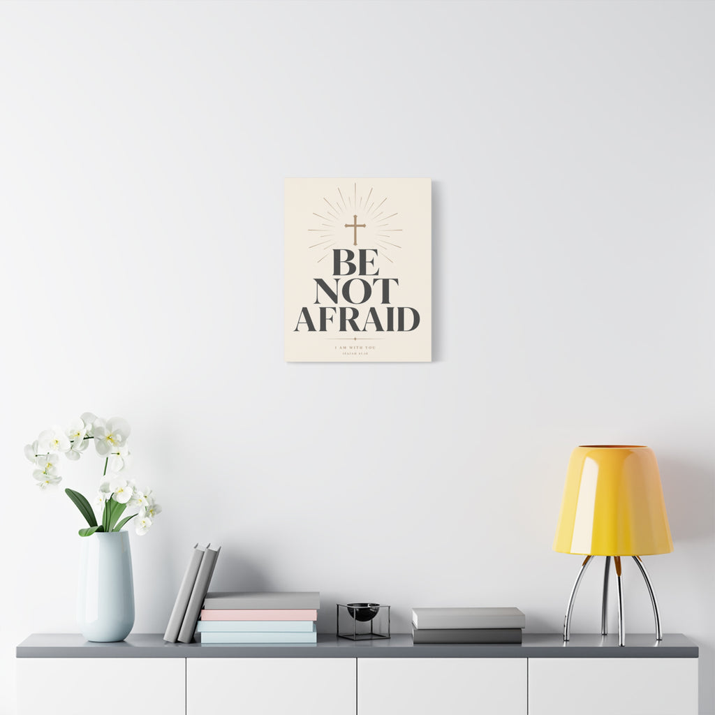 Be Not Afraid – Minimalist Scripture Canvas Wall Art