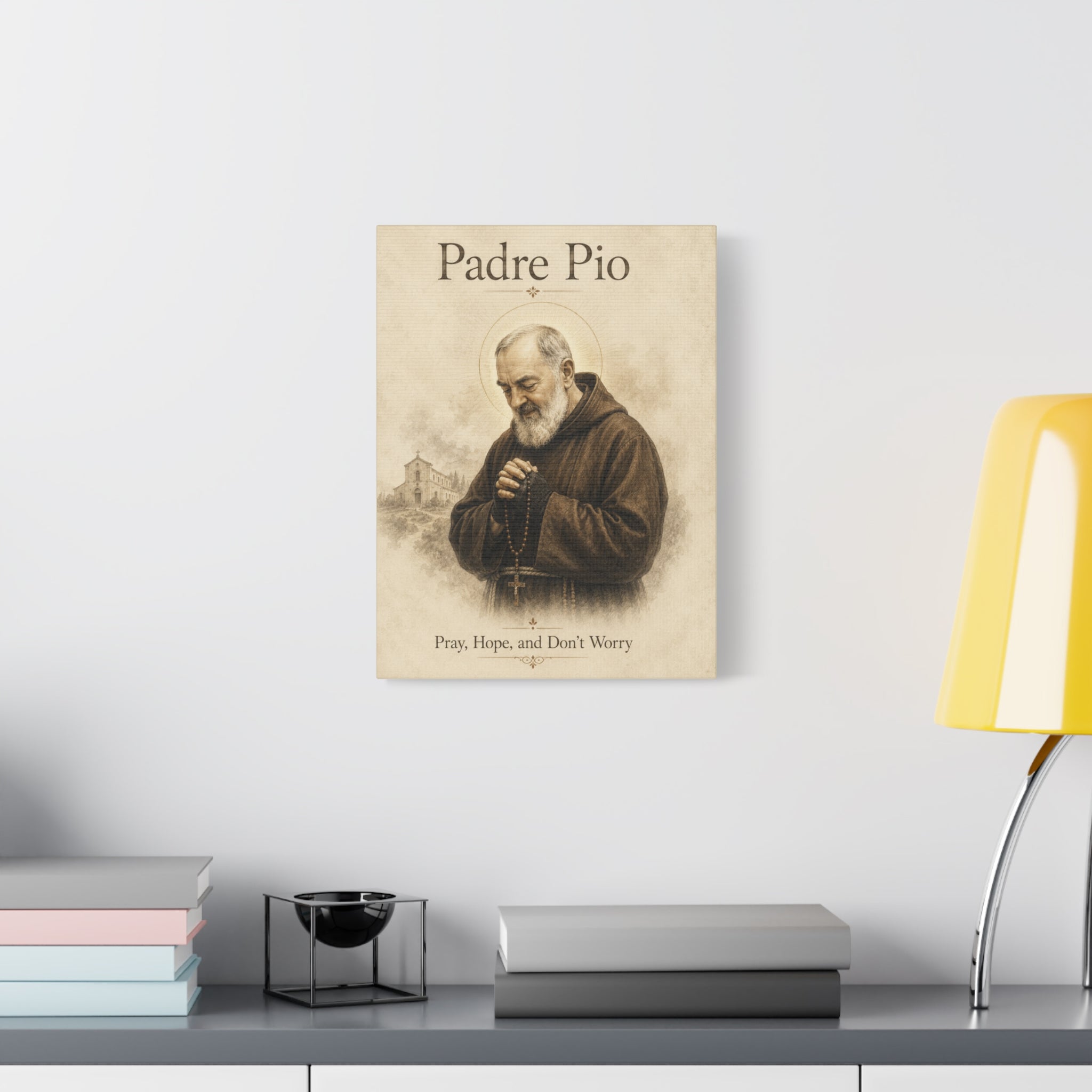 Padre Pio – Pray, Hope, and Don't Worry Canvas Print