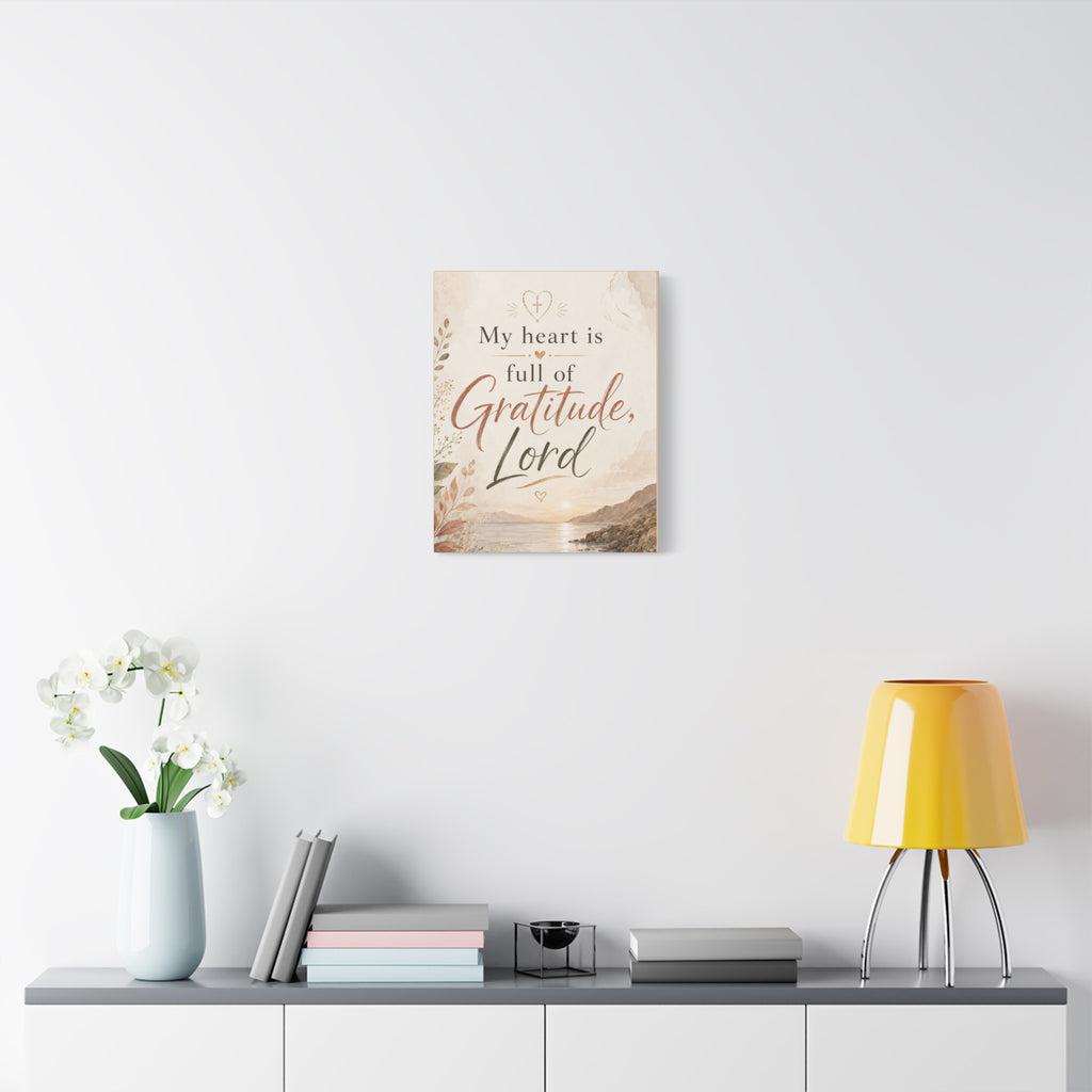 My Heart Is Full of Gratitude Lord Christian Canvas Wall Art