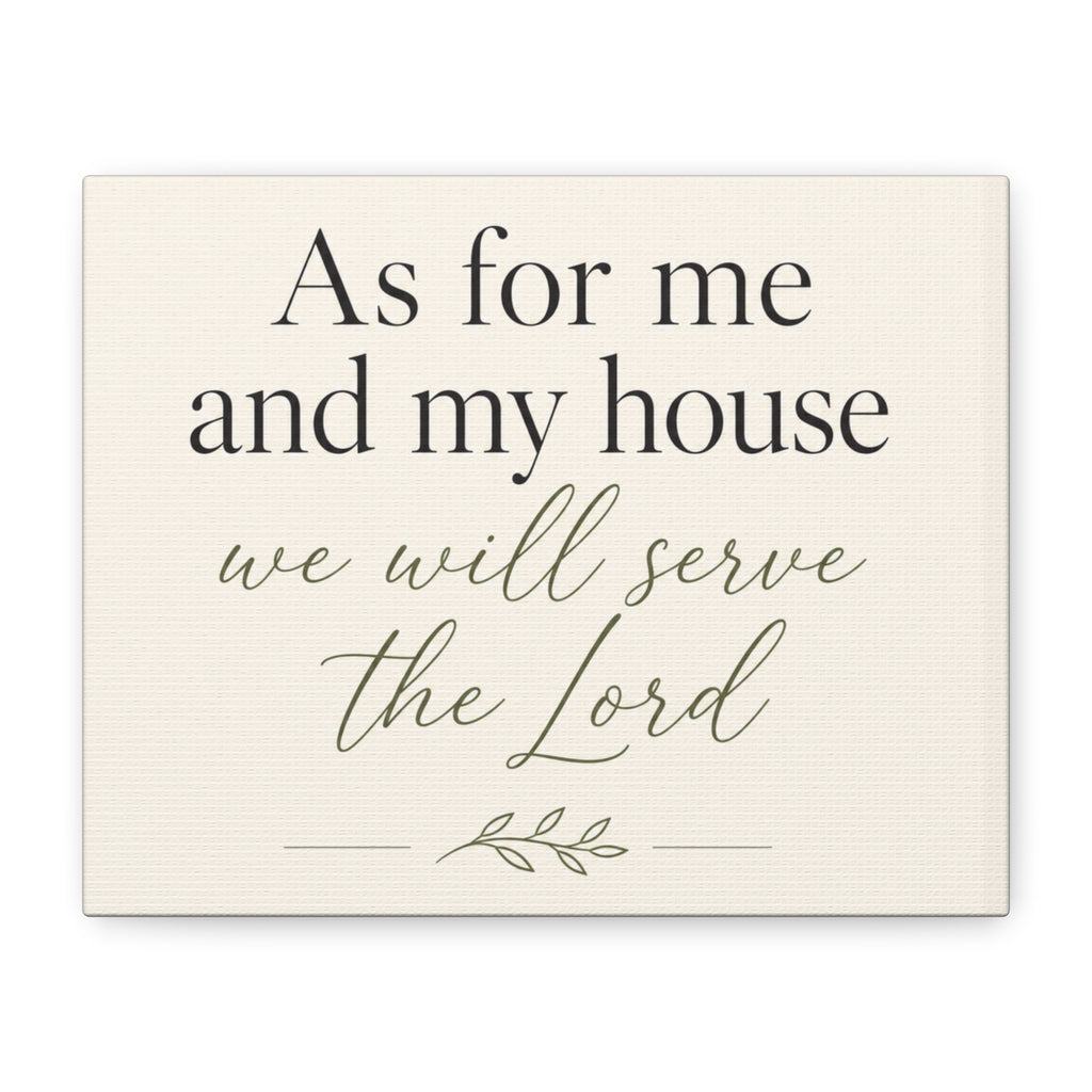 Joshua 24:15 Canvas Wall Art — "As for me and my house we will serve the Lord" Christian Home Decor