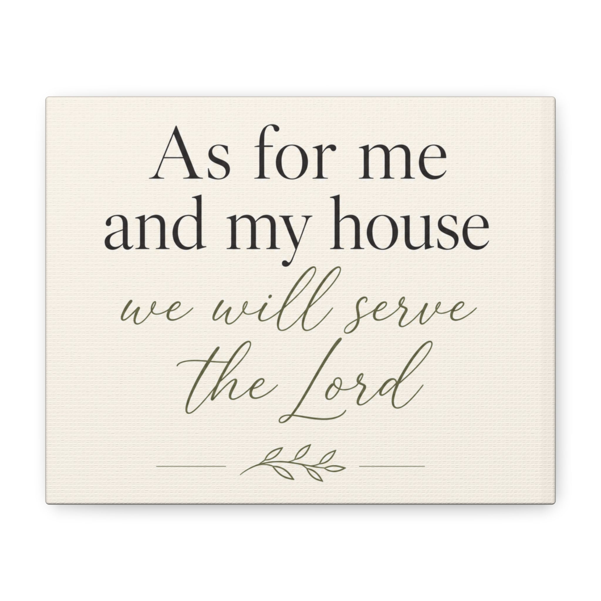Joshua 24:15 Canvas Wall Art — "As for me and my house we will serve the Lord" Christian Home Decor