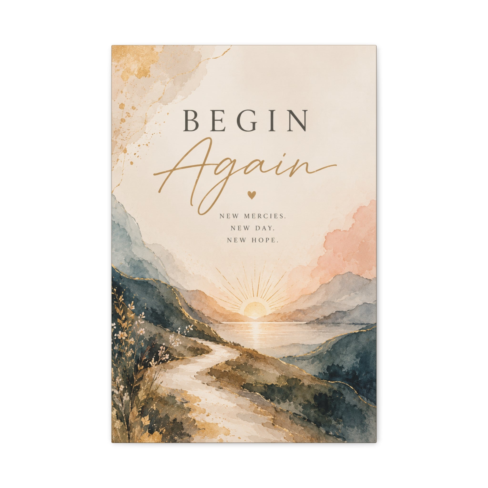 Begin Again Inspirational Canvas Wall Art | New Beginnings Decor