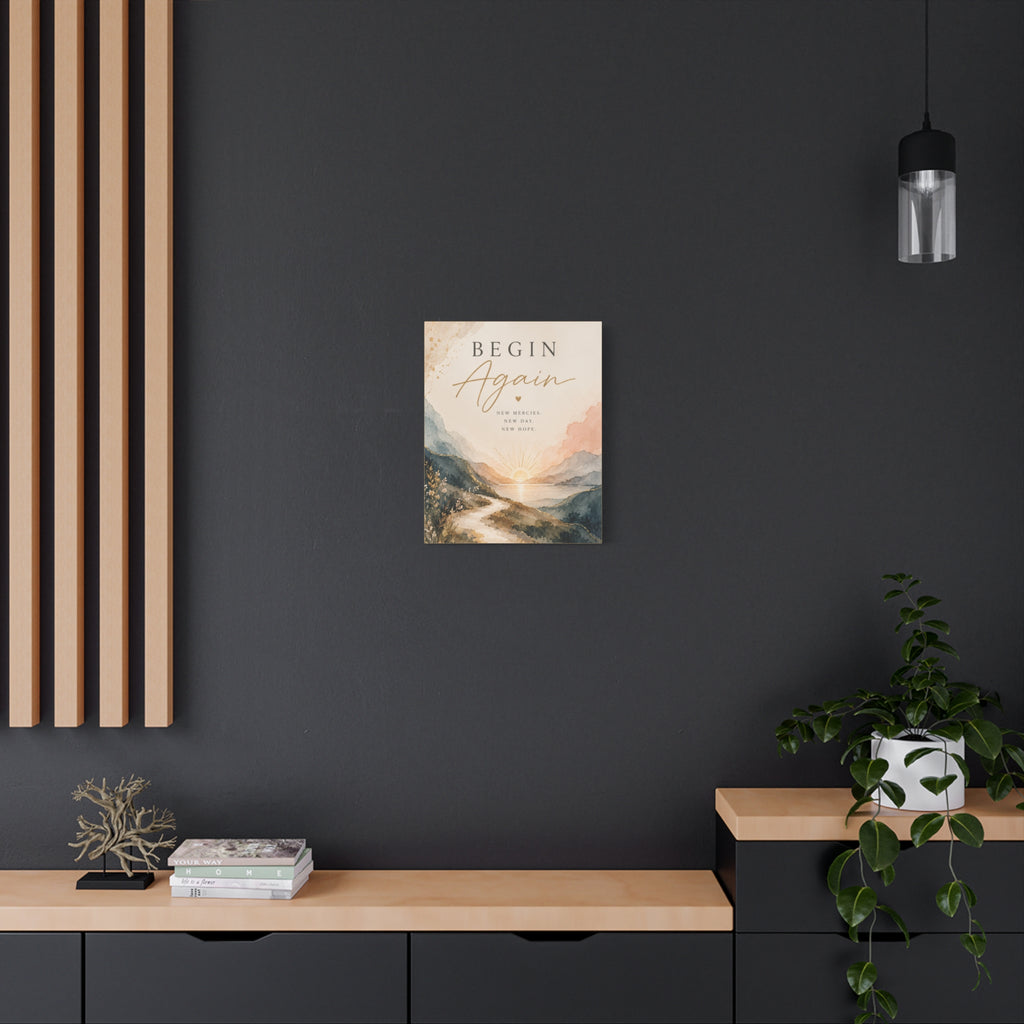 Begin Again Inspirational Canvas Wall Art | New Beginnings Decor