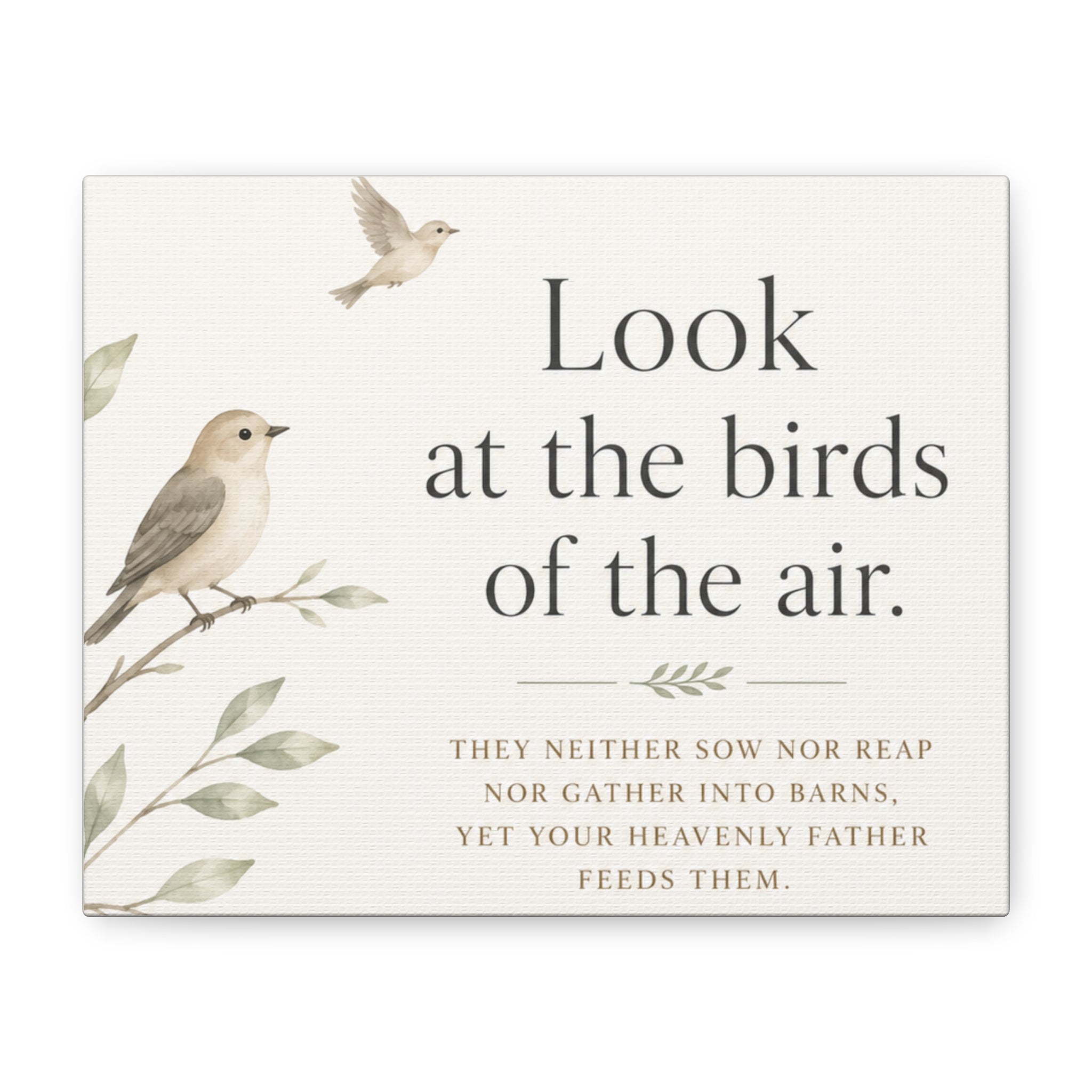Look at the Birds of the Air – Matthew 6:26 Canvas Wall Art