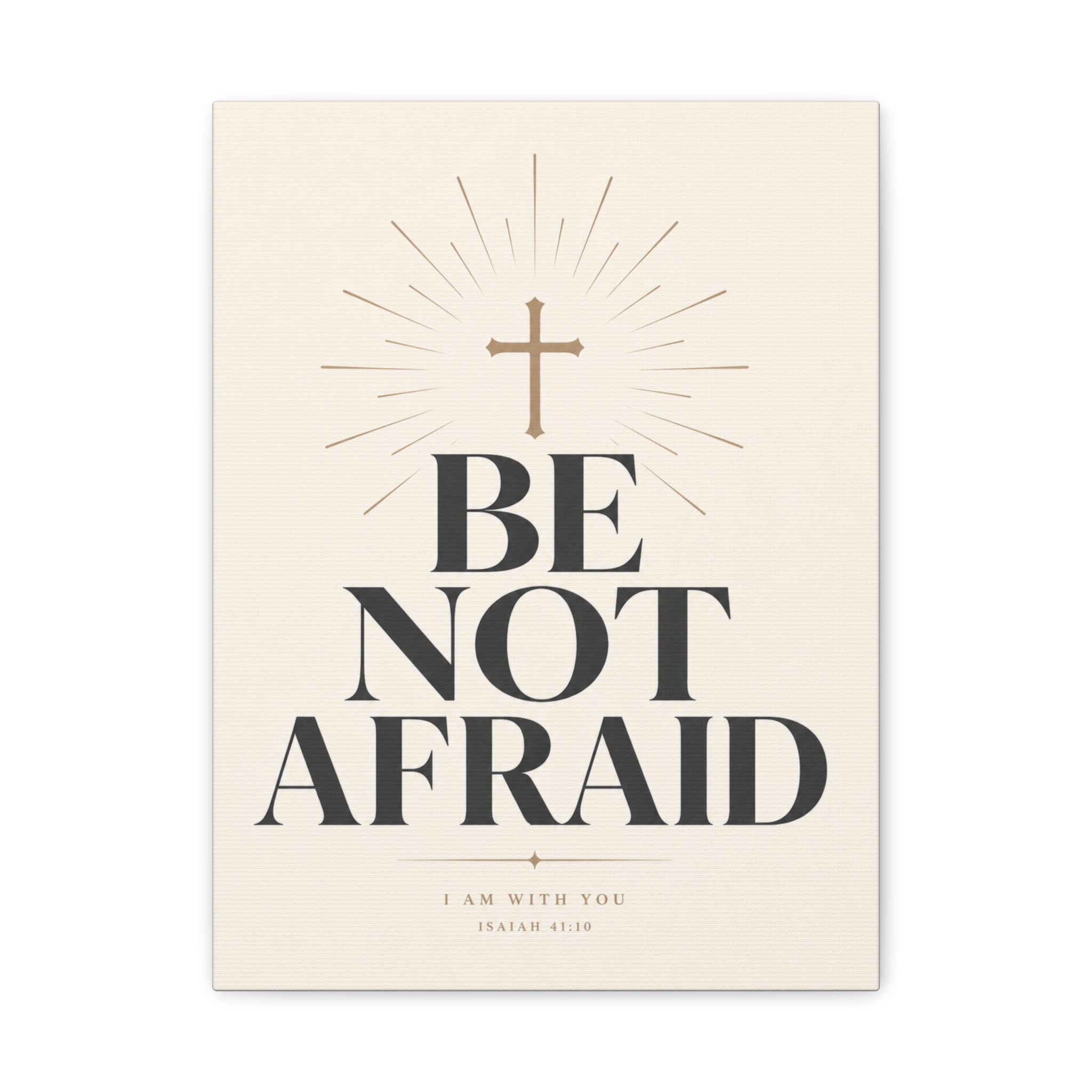 Be Not Afraid – Minimalist Scripture Canvas Wall Art