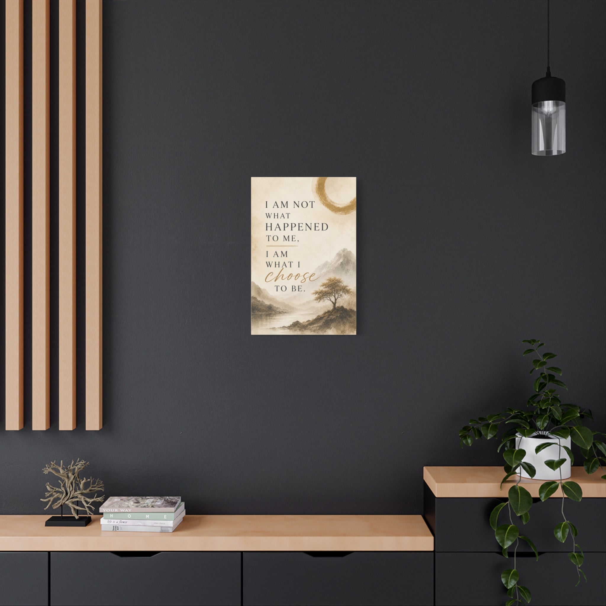 I Am What I Choose to Be Canvas Wall Art