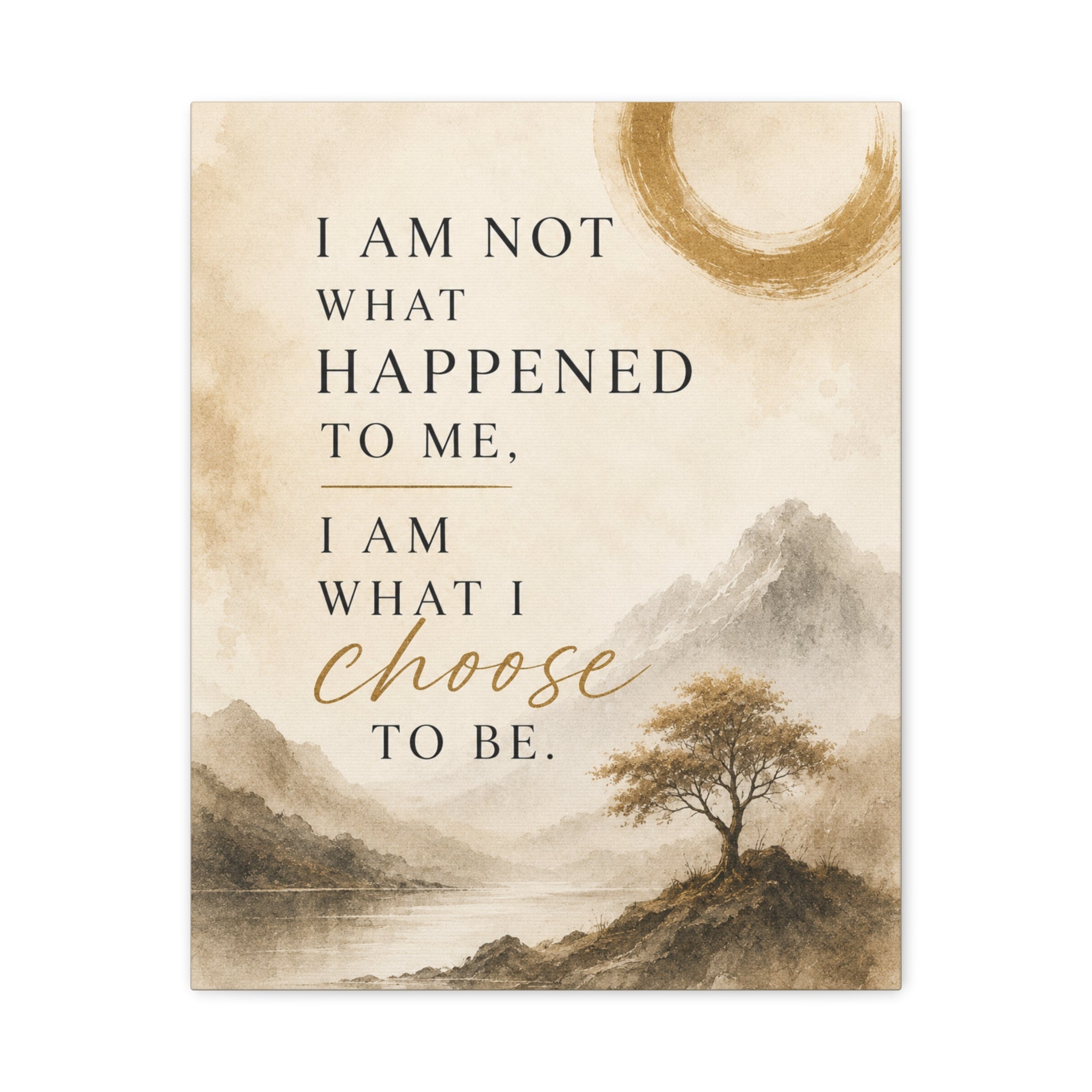 I Am What I Choose to Be Canvas Wall Art