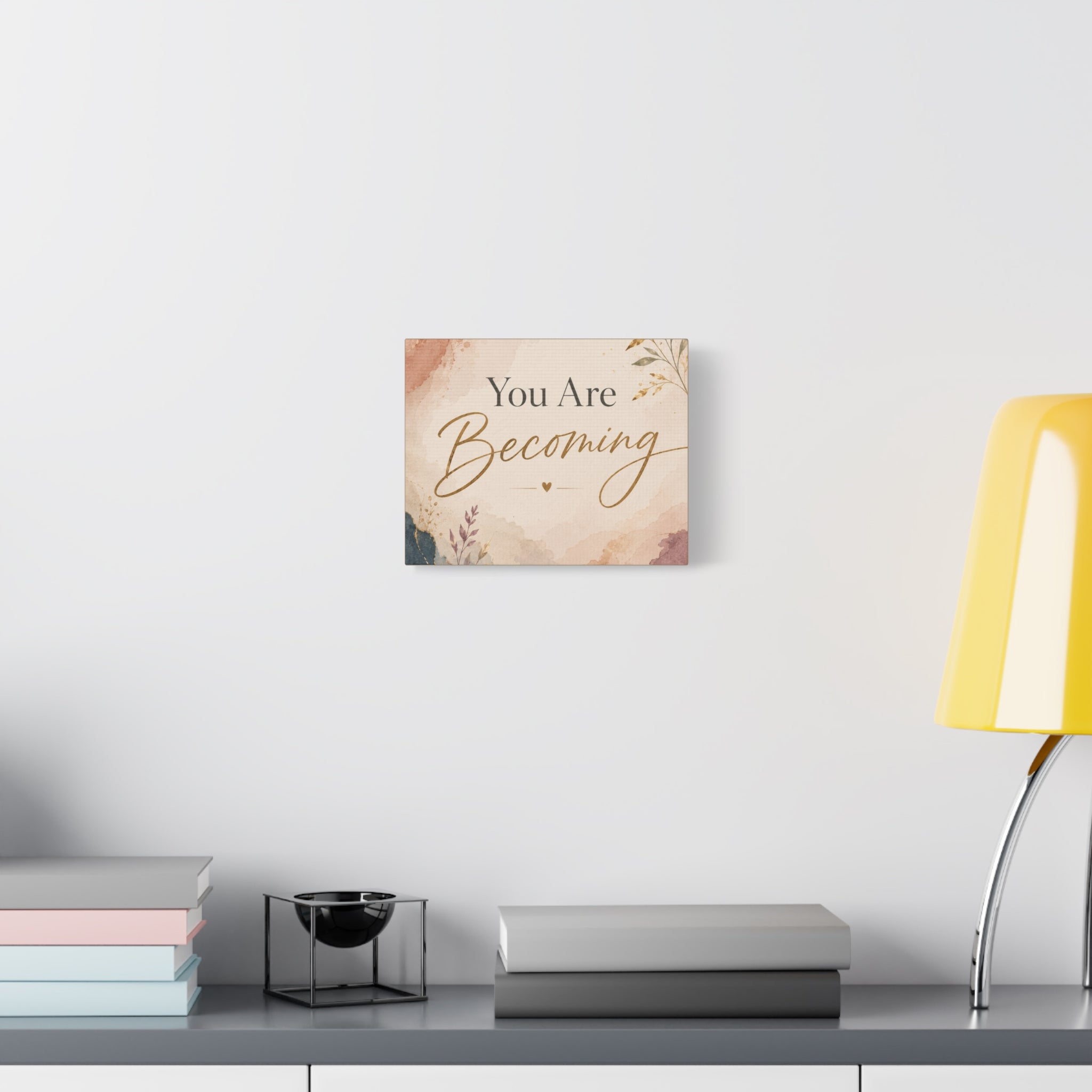 You Are Becoming Inspirational Canvas Wall Art  Personal Growth Decor