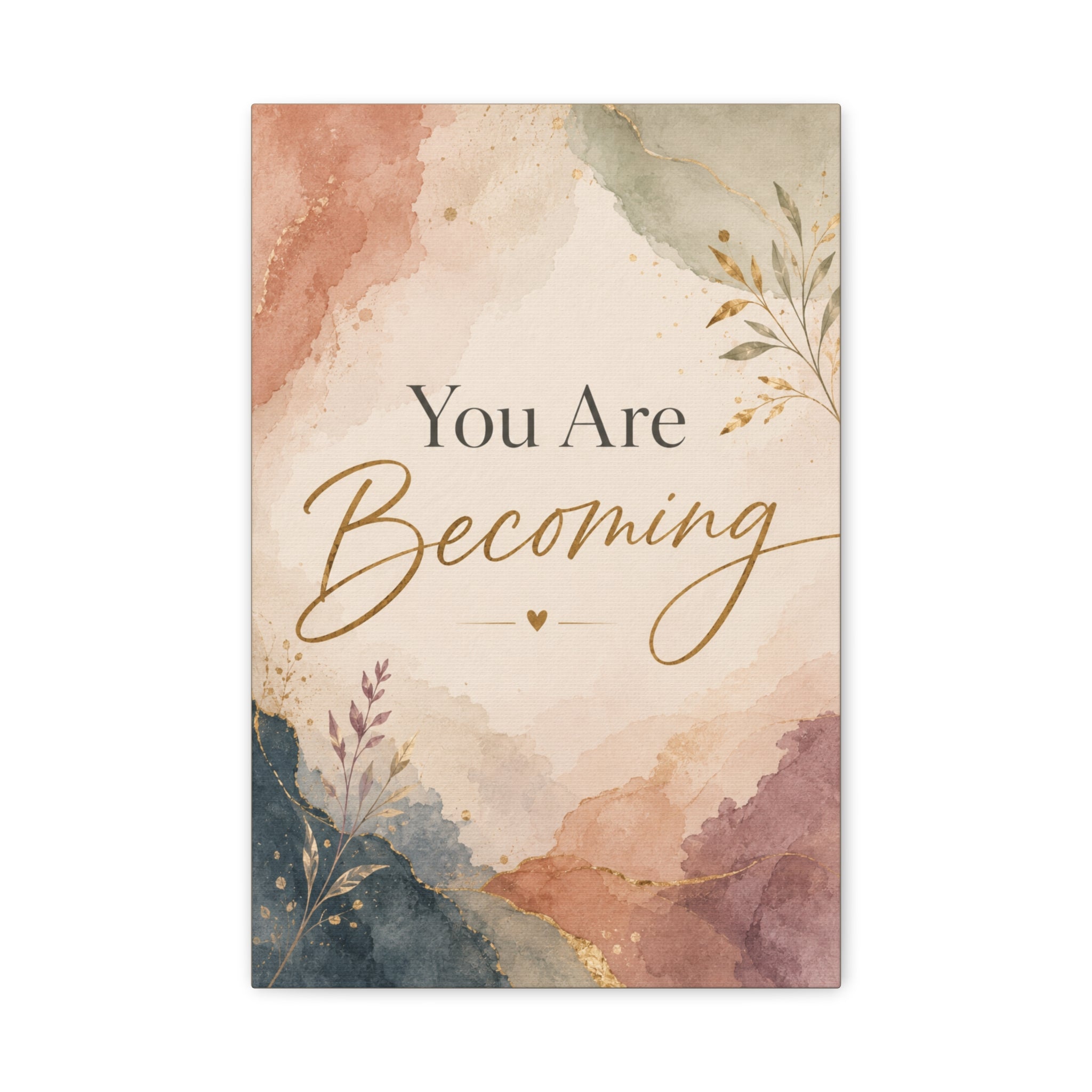 You Are Becoming Inspirational Canvas Wall Art  Personal Growth Decor