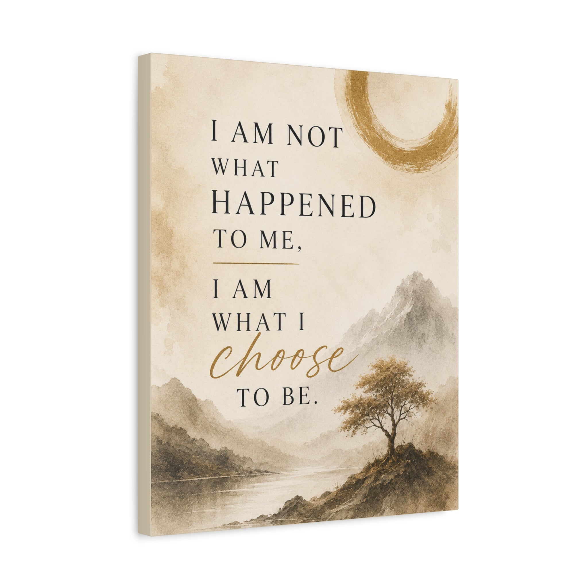 I Am What I Choose to Be Canvas Wall Art