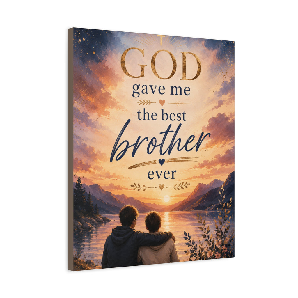 God Gave Me the Best Brother Ever Christian Canvas Wall Art